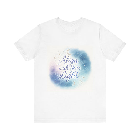 T-Shirt Align with your light