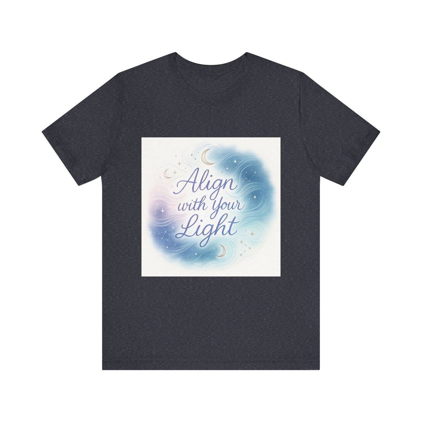 T-Shirt Align with your light