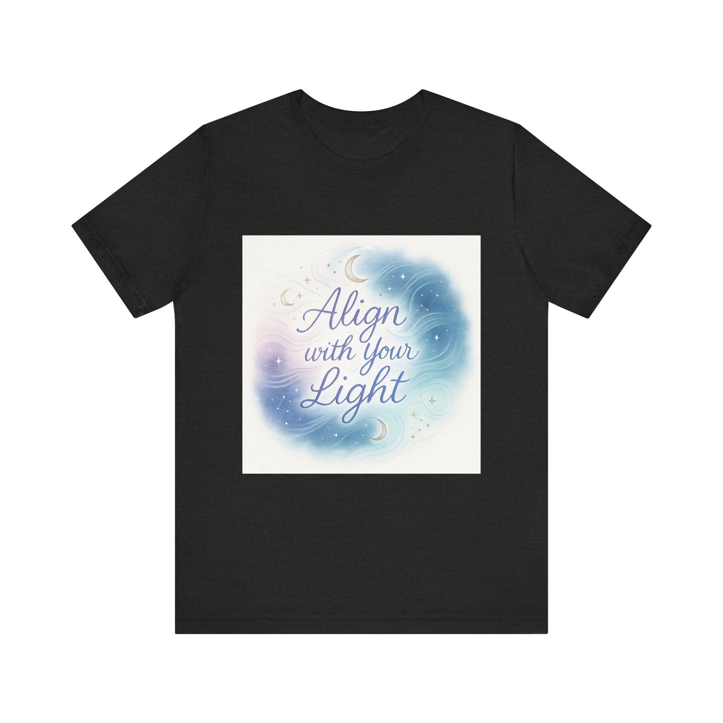 T-Shirt Align with your light