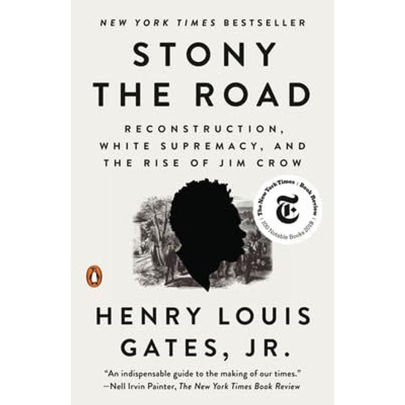 Stony the Road: Reconstruction, White Supremacy, and the Rise of Jim Crow -- Henry Louis Gates - Paperback