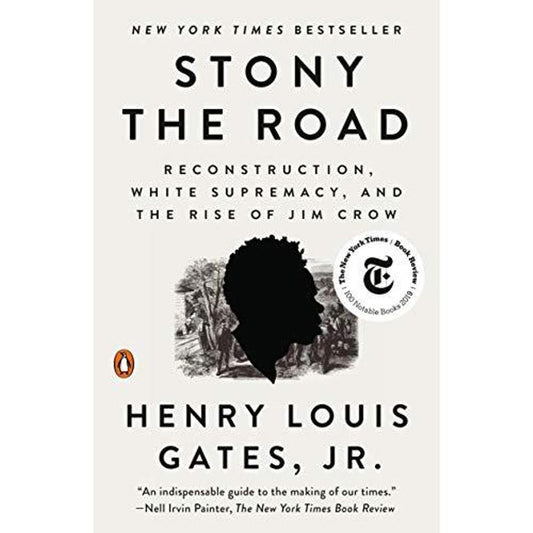 Stony the Road: Reconstruction, White Supremacy, and the Rise of Jim Crow -- Henry Louis Gates - Paperback